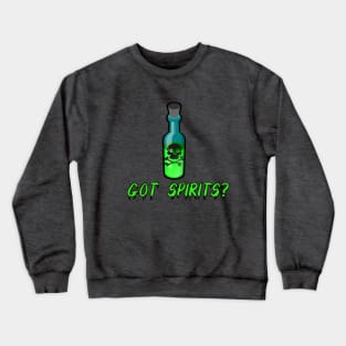 Got Spirits? Crewneck Sweatshirt